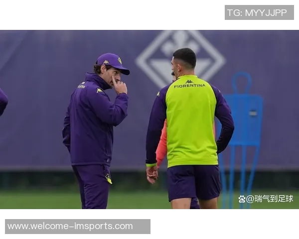 佛罗伦萨召开会议评估主帅瓦诺利及球队未来发展方向