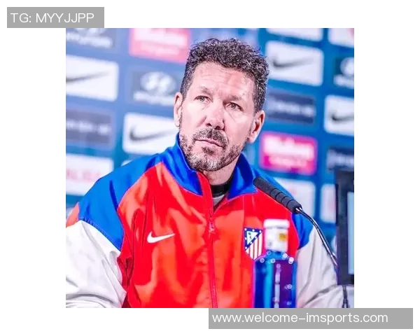 西蒙尼强调球星应明确自我定位不为球队增添困扰